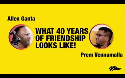 What 40 Years of Friendship Looks Like! | Allen Ganta and Prem Vennamalla