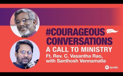 A Call To Ministry: ft. Rev. C.Vasantha Rao