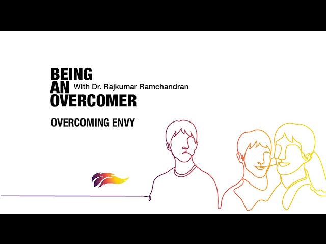 Overcoming Envy | Rajkumar Ramchandran | Being An Overcomer – 6/8