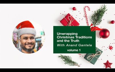 Unwrapping Christmas Traditions and the Truth