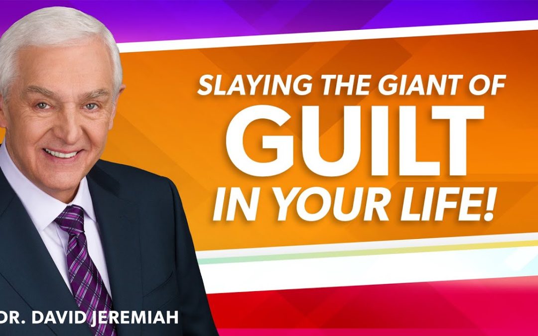 Slaying the Giant of Guilt | Dr. David Jeremiah | Psalms 32 & 51