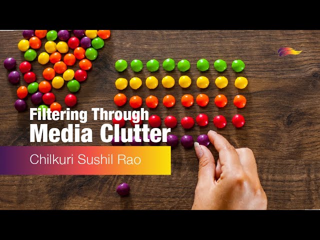 Filtering Through Media Clutter – Chilkuri Sushil Rao