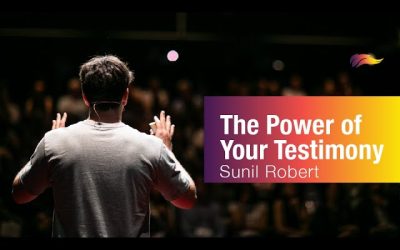 The Power of Your Testimony – Sunil Robert